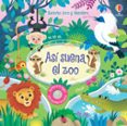 ASI SUENA EL ZOO: ESCUCHO, TOCO Y DESCUBRO de TAPLIN, SAM 