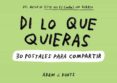 DI LO QUE QUIERAS. 30 POSTALES PARA COMPARTIR de KURTZ, ADAM J. 