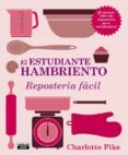 EL ESTUDIANTE HAMBRIENTO: REPOSTERA FCIL de PIKE, CHARLOTTE 