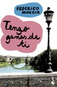TENGO GANAS DE TI de MOCCIA, FEDERICO 