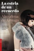 LA ESTELA DE UN RECUERDO de ARTEAGA, ALMUDENA DE 