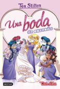 VIDA EN RATFORD 20: UNA BODA DE ENSUEO de STILTON, TEA 