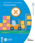 Portada de Koadernoa Matematika 6-1 Primària munduak eraikitzen Zubia Santillana