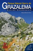 PARQUE NATUAL SIERRA DE GRAZALEMA GUIA DEL EXCURSIONISTA de BECERRA PARRA, MANUEL 