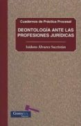 DEONTOLOGA ANTE LAS PROFESIONES JURDICAS di ALVAREZ SACRISTAN, ISIDORO 