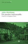 UN PARAISO INALCANZABLE de MORTIMER, JOHN 