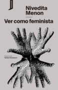 Ver Como Feminista Por Nivedita Menon, Tapa Dura