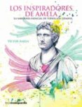 LOS INSPIRADORES DE AMELA di AMELA, VICTOR 