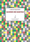 QUIENES ME HABITAN de VAQUERIZO, CARLOS 