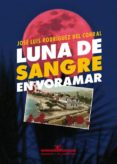 LUNA DE SANGRE EN VORAMAR de RODRIGUEZ DEL CORRAL, JOSE LUIS 