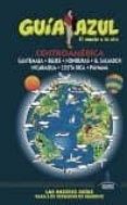 CENTROAMERICA 2016 (GUIA AZUL) di VV.AA. 
