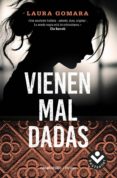 VIENEN MAL DADAS di GOMARA, LAURA 