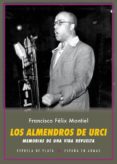 LOS ALMENDROS DE URCI di MONTIEL, FRANCISCO-FELIX 