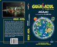 MIAMI Y LO MEJOR DE FLORIDA 2019 (GUIA AZUL) (5 ED.) de MONREAL, MANUEL  CORONA, CLEMENTE 