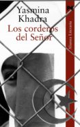 LOS CORDEROS DEL SEOR de KHADRA, YASMINA 