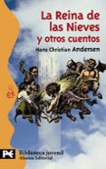 LA REINA DE LAS NIEVES Y OTROS CUENTOS de ANDERSEN, HANS CHRISTIAN 