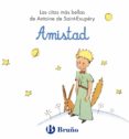 AMISTAD (EL PRINCIPITO) de SAINT-EXUPERY, ANTOINE DE 