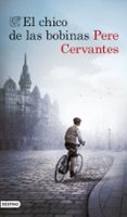 EL CHICO DE LAS BOBINAS di CERVANTES, PERE 