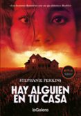 HAY ALGUIEN EN TU CASA de PERKINS, STEPHANIE 