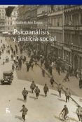 PSICOANLISIS Y JUSTICIA SOCIAL di DANTO, ELISABETH ANN 