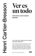 Ver Es Un Todo Por Henri Cartier Bresson, Tapa Blanda