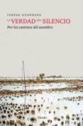 LA VERDAD DEL SILENCIO: POR LOS CAMINOS DEL ASOMBRO di GUARDANS, TERESA 