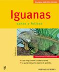 IGUANAS: MANUALES DE MASCOTAS EN CASA di JES, HARALD 