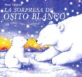 LA SORPRESA DE OSITO BLANCO de HARPER, PIERS 