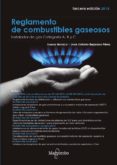 REGLAMENTO DE COMBUSTIBLES GASEOSOS: INSTALADOR DE GAS CATEGORA A, B Y C (3 ED. 2018) di BEJARANO PEREZ, JOSE ANTONIO 