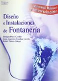 DISEO E INSTALACIONES DE FONTANERIA (MANUAL BASICO E IMPRESCINDI BLE) di VV.AA. 