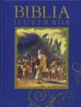 BIBLIA ILUSTRADA di TAGHOLM, RALLY  CHRISP, PETER 