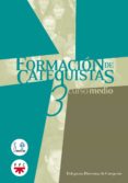 FORMACION DE CATEQUISTAS 3: CURSO MEDIO di VV.AA. 