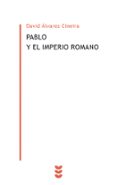 PABLO Y EL IMPERIO ROMANO di ALVAREZ CINEIRA, DAVID 