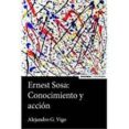 ERNEST SOSA: CONOCIMIENTO Y ACCIN de G. VIGO, ALEJANDRO 