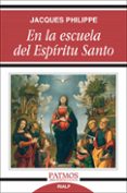 EN LA ESCUELA DEL ESPIRITU SANTO di PHILIPPE, JACQUES 