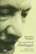 PARA UNA LECTURA DE HEIDEGGER: ALGUNAS CLAVES DE LA ESCRITURA ACT UAL de RODRIGUEZ, JUAN CARLOS 