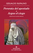 PERORATA DEL APESTADO & ARGOS EL CIEGO de BUFALINO, GESUALDO 