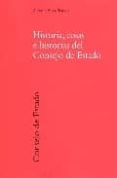 HISTORIA, COSAS E HISTORIAS DEL CONSEJO DE ESTADO de PEREZ-TENESSA, ANTONIO 