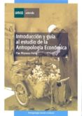 INTRODUCCION Y GUIA AL ESTUDIO DE LA ANTROPOLOGIA ECONOMICA de MORENO FELIU, PAZ 