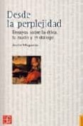 DESDE LA PERPLEJIDAD de MUGUERZA, JAVIER 