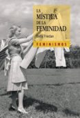LA MISTICA DE LA FEMINIDAD de FRIEDAN, BETTY 