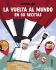 LA VUELTA AL MUNDO EN 80 RECETAS di SUPERPILOPI 