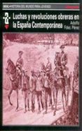 LUCHAS Y REVOLUCIONES OBRERAS EN LA ESPAA CONTEMPORANEA de FERNANDEZ PEREZ, ADOLFO 