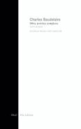 OBRA POETICA COMPLETA (TEXTO BILINGE FRANCES-ESPAOL) de BAUDELAIRE, CHARLES 