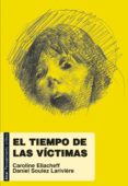 EL TIEMPO DE LAS VICTIMAS de ELIACHEFF, CAROLINE 