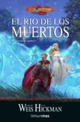 EL RIO DE LOS MUERTOS (TRILOGIA LA GUERRA DE LOS ESPIRITUS 2) de WEIS, MARGARET  HICKMAN, TRACY 