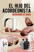 EL HIJO DEL ACORDEONISTA de ATXAGA, BERNARDO 