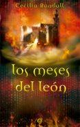 LOS MESES DEL LEON (LAS TORMENTAS DEL TIEMPO 2) de RANDALL, CECILIA 
