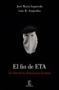 EL FIN DE ETA de IZQUIERDO, MARIA JOSE AIZPEOLEA, LUIS R. 