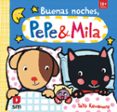 BUENAS NOCHES,PEPE Y MILA de KAWAMURA, YAYO 